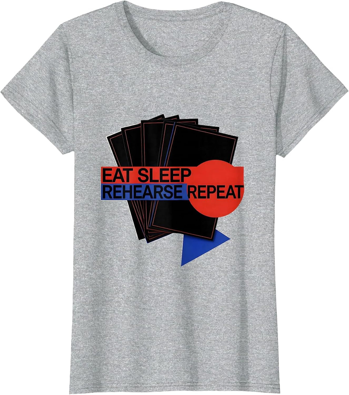 Women's Eat Sleep Rehearse Repeat Bauhaus Modernist Theatre Kid T-Shirt - Heather Grey