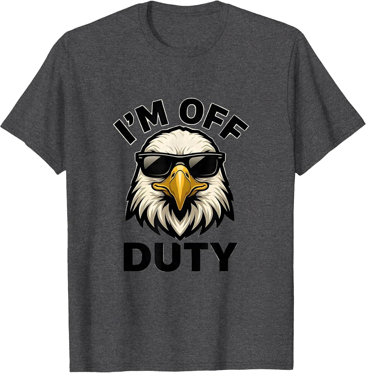 Men's I'M OFF DUTY Funny Bald Eagle Mascot Novelty Eagle Lover T-Shirt - Dark Heather Grey