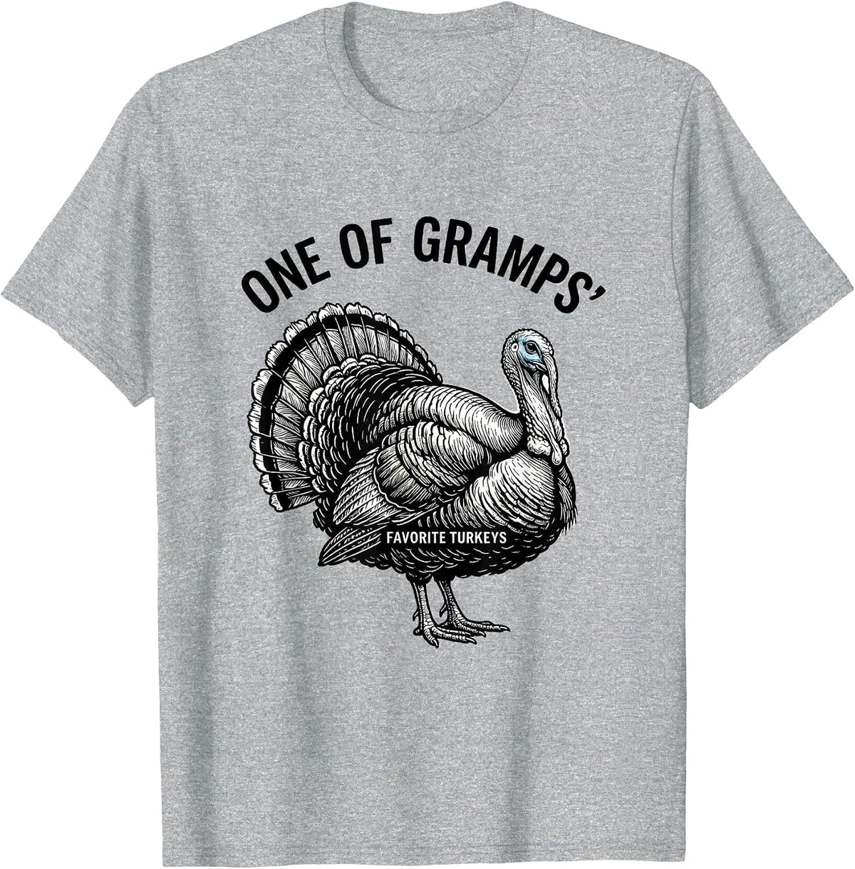 Men's One Of Gramps' Favorite Turkeys Funny Thanksgiving Family T-Shirt - Heather Grey