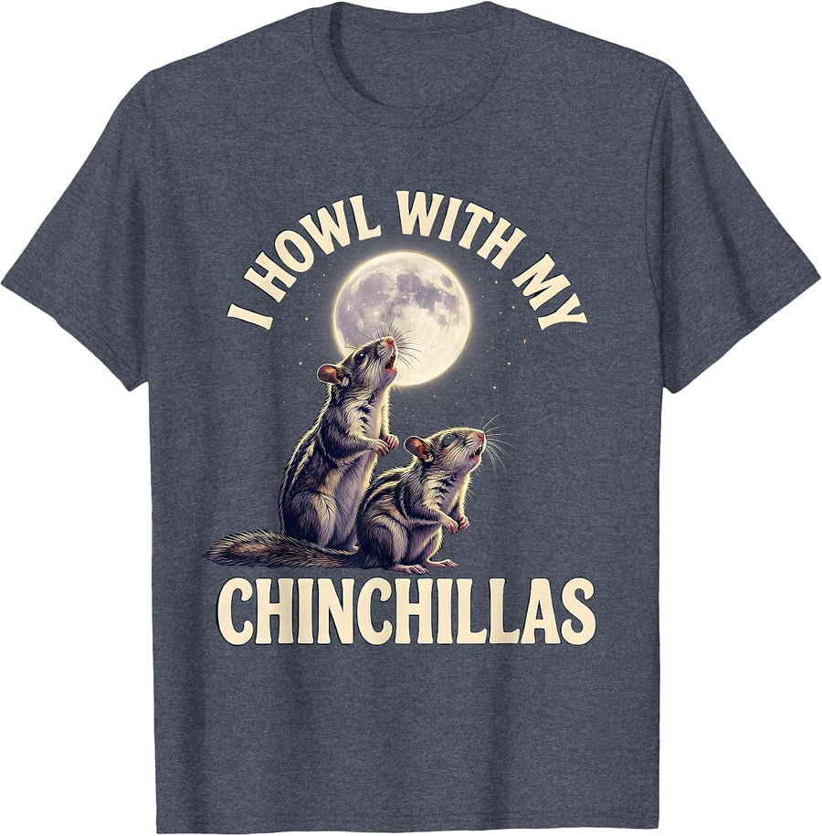 I Howl With My Chinchillas Funny Chinchilla Lover Animal T-Shirt - Heather Blue