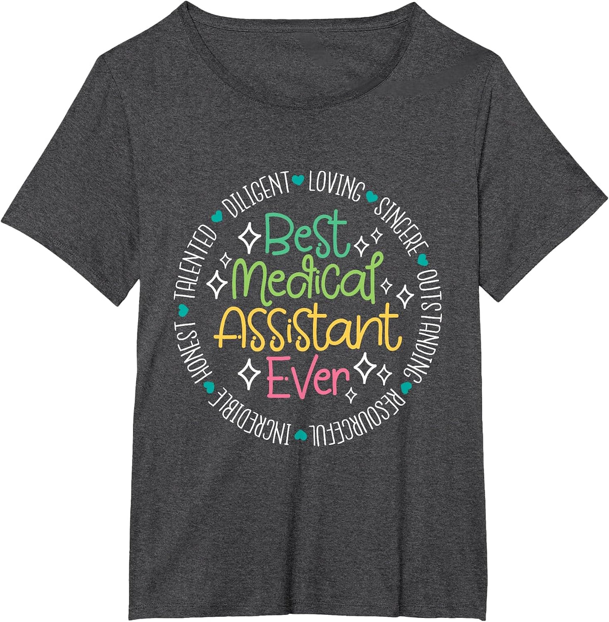 Best Medical Assistant Ever - Appreciation Nurse Life Week T-Shirt - Dark Heather Grey