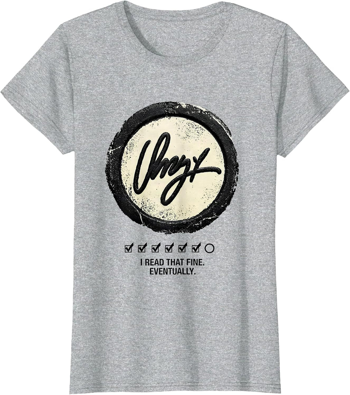 Women's I Read That Fine Eventually Cute Pharmacy Tech Humor T-Shirt - Heather Grey