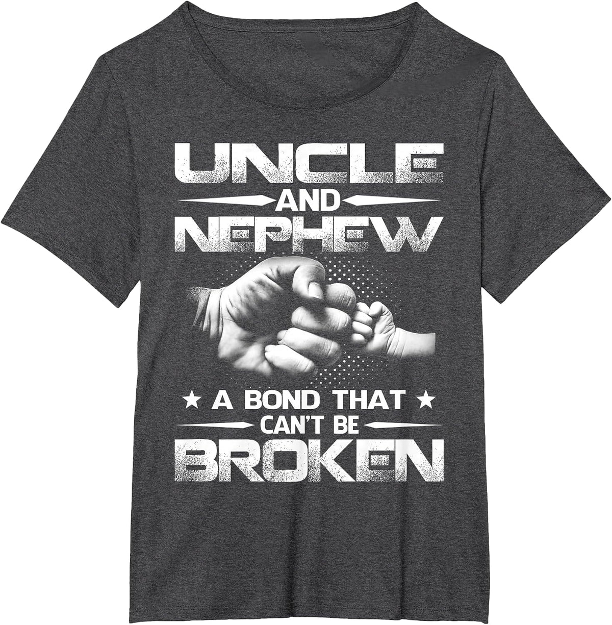 Uncle and Nephew A Bond that Can't Be Broken T-Shirt - Dark Heather Grey