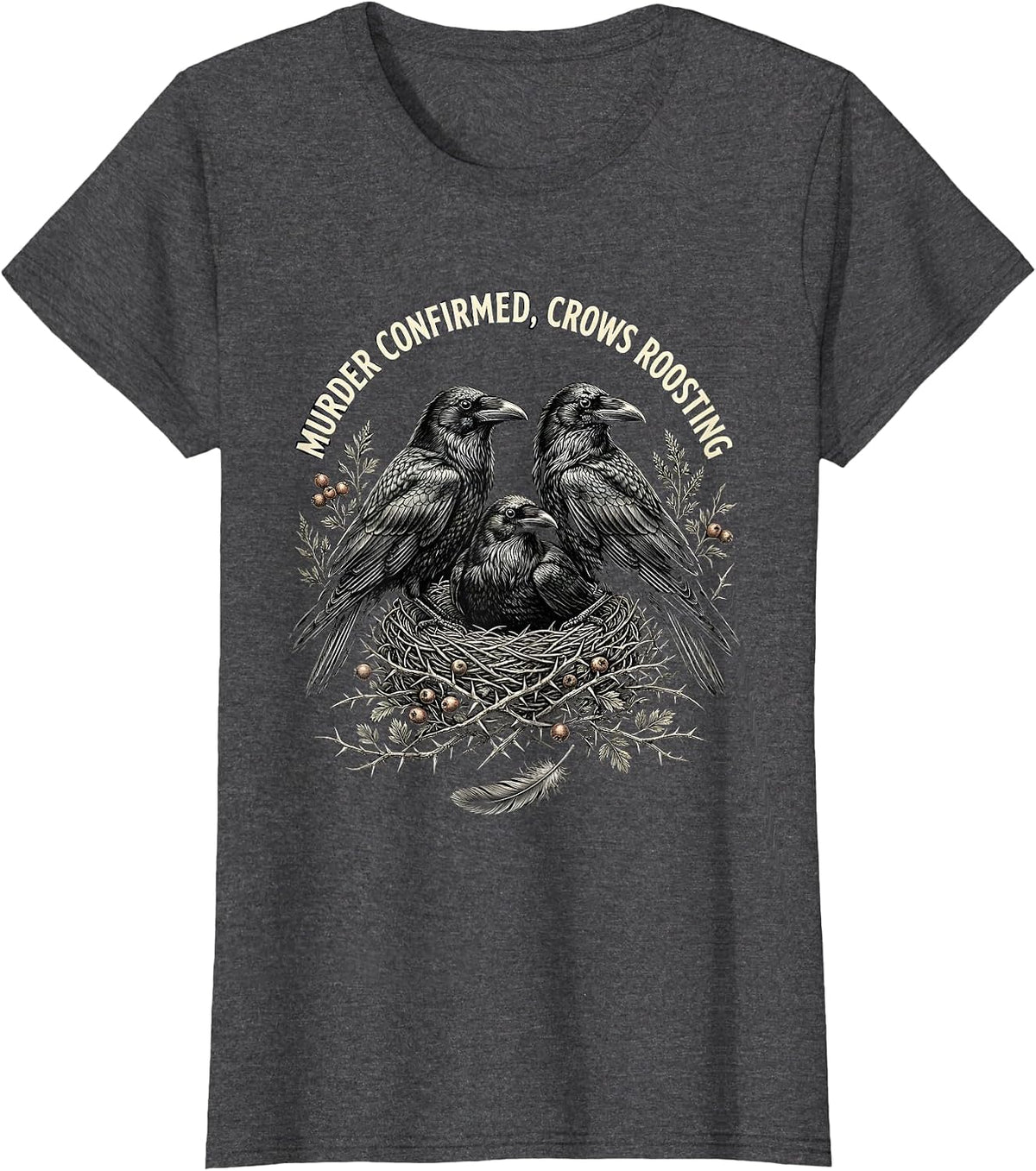 Women's Murder Confirmed Crows Roosting Gothic Bird Humor Dark Humor T-Shirt - Dark Heather Grey