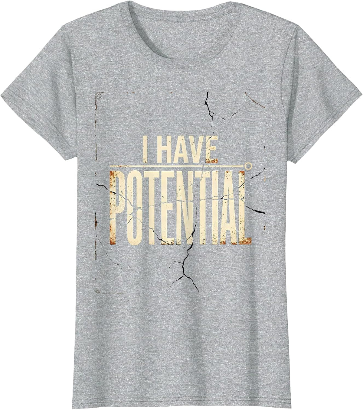 Women's I Have Potential Distressed Science Humor Nerd Gift T-Shirt - Heather Grey