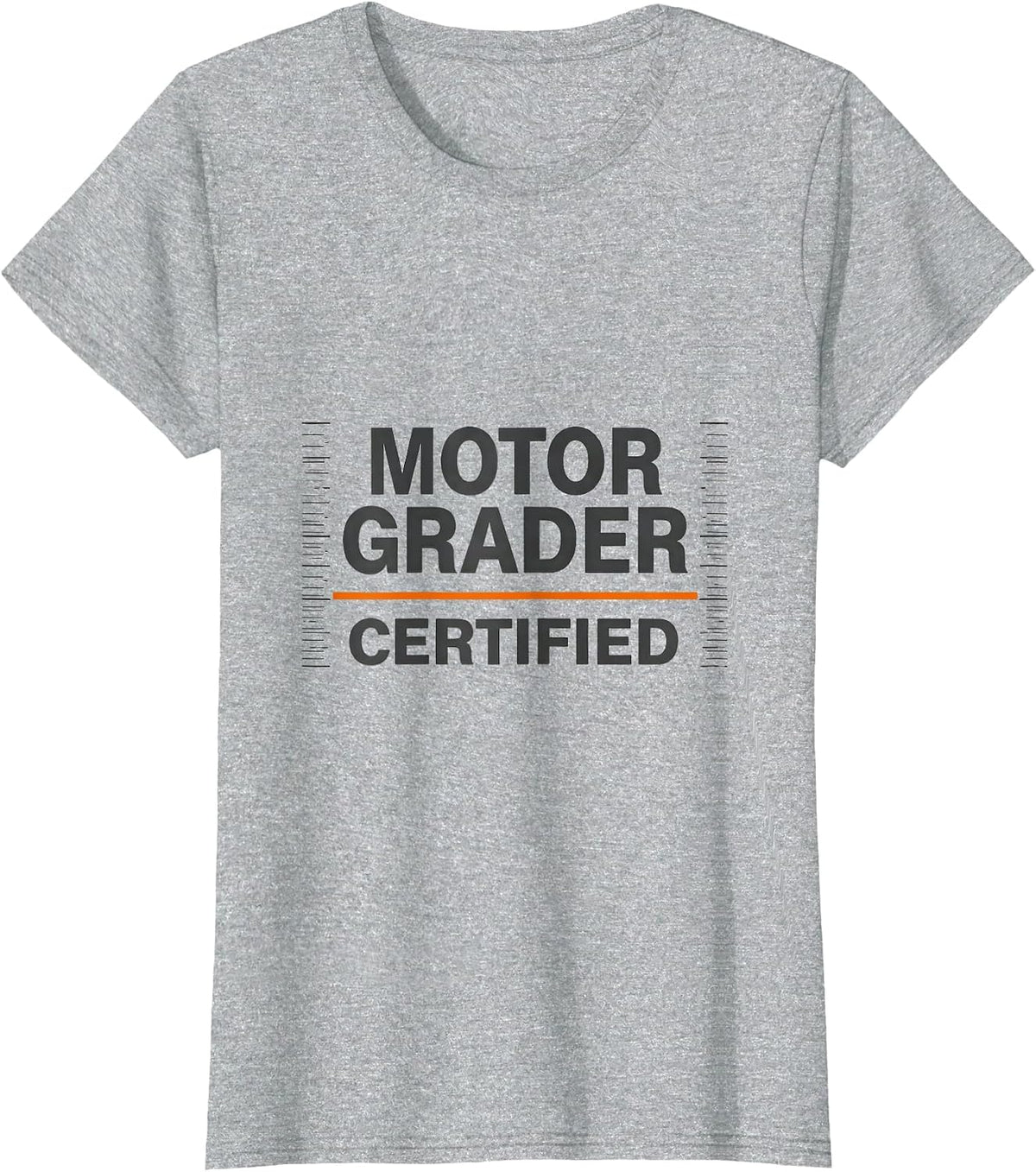 Women's Motor Grader Certified Heavy Equipment Operator Workplace T-Shirt - Heather Grey