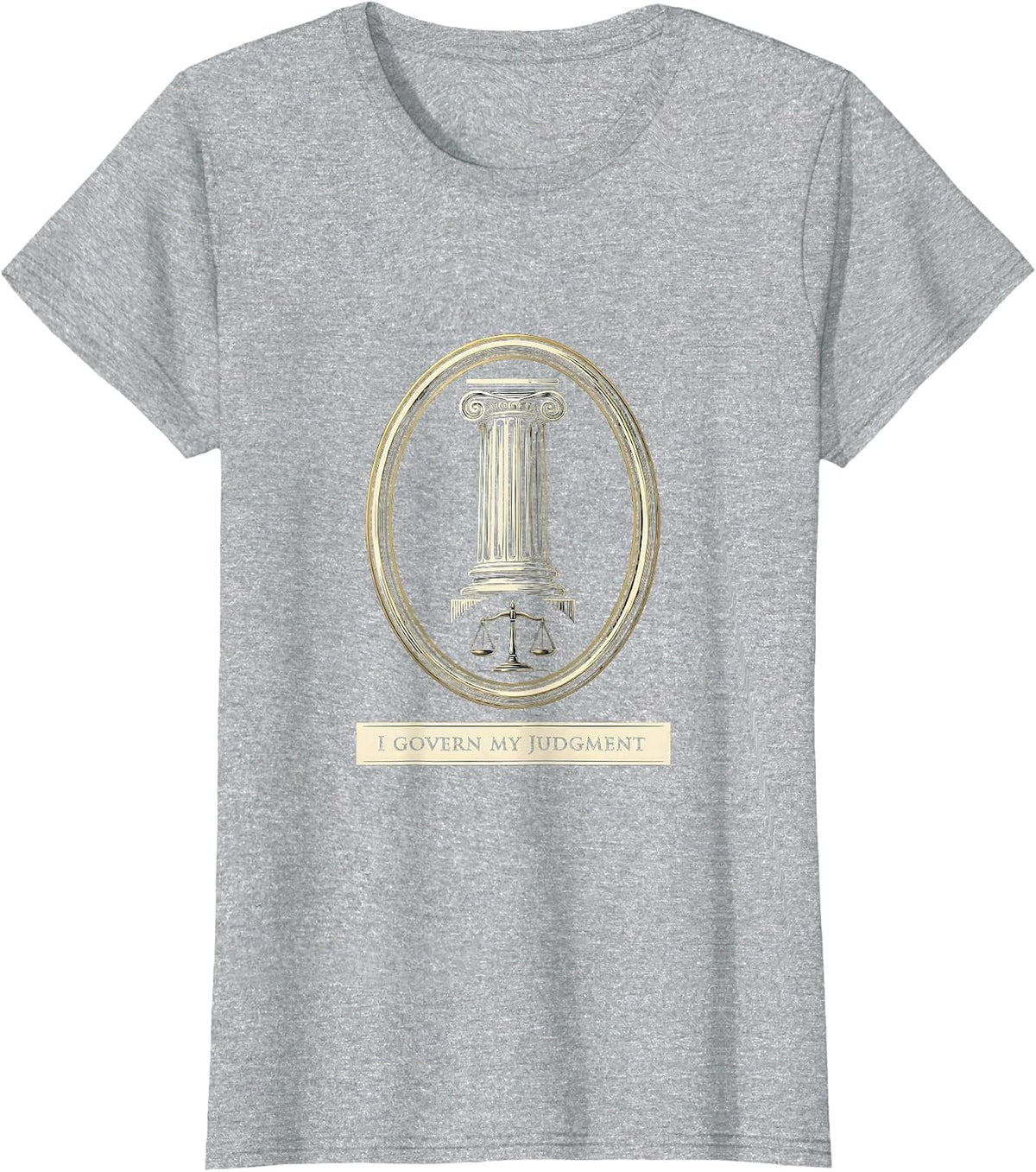 Women's I Govern My Judgment Stoic Philosophy Marcus Aurelius Quote T-Shirt - Heather Grey
