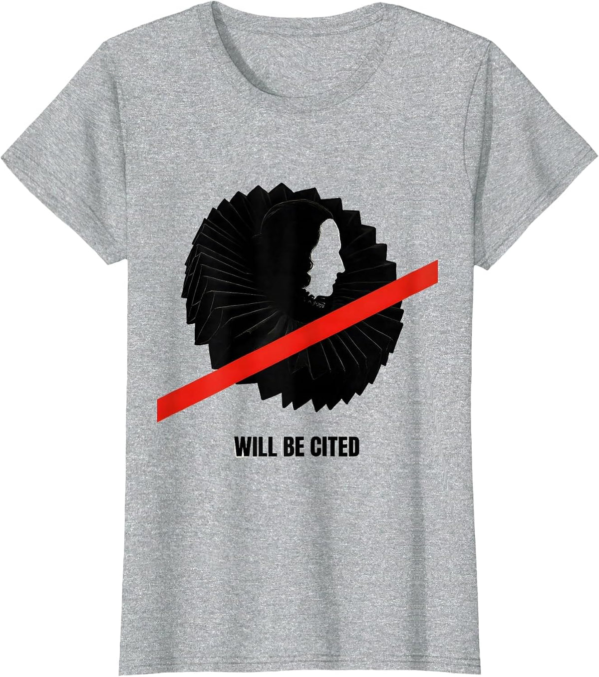 Women's Will Be Cited New Wave Typography Literary Humor English T-Shirt - Heather Grey