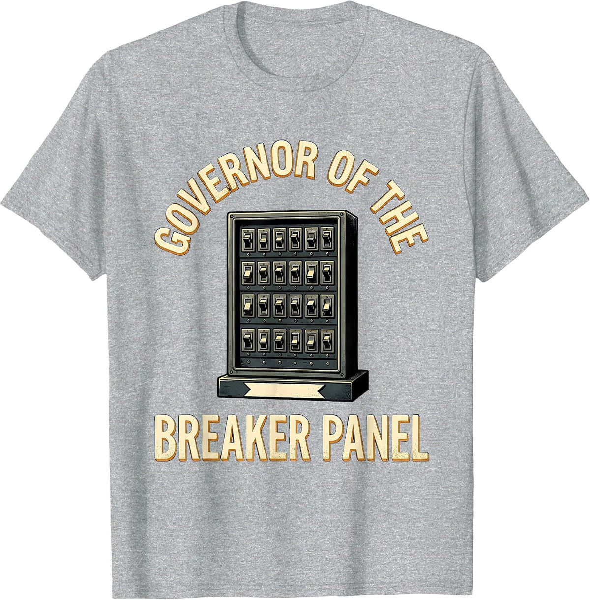 Men's Governor Of The Breaker Panel Funny Maintenance Technician T-Shirt - Heather Grey