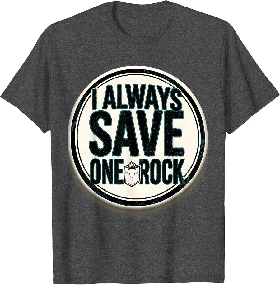 Men's I Always Save One Rock Funny Rock Collector Geology Humor T-Shirt - Dark Heather Grey