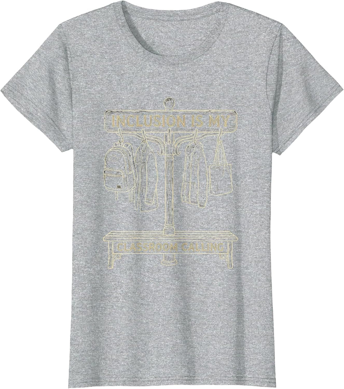 Women's Inclusion Is My Classroom Calling Special Education Teacher T-Shirt - Heather Grey