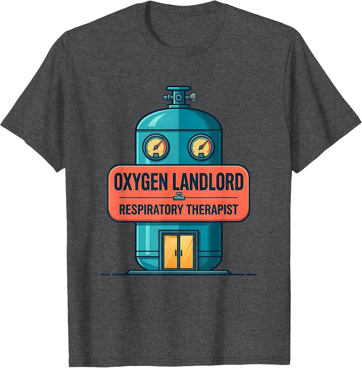 Oxygen Landlord. Respiratory Therapist. Respiratory Care T-Shirt - Dark Heather Grey