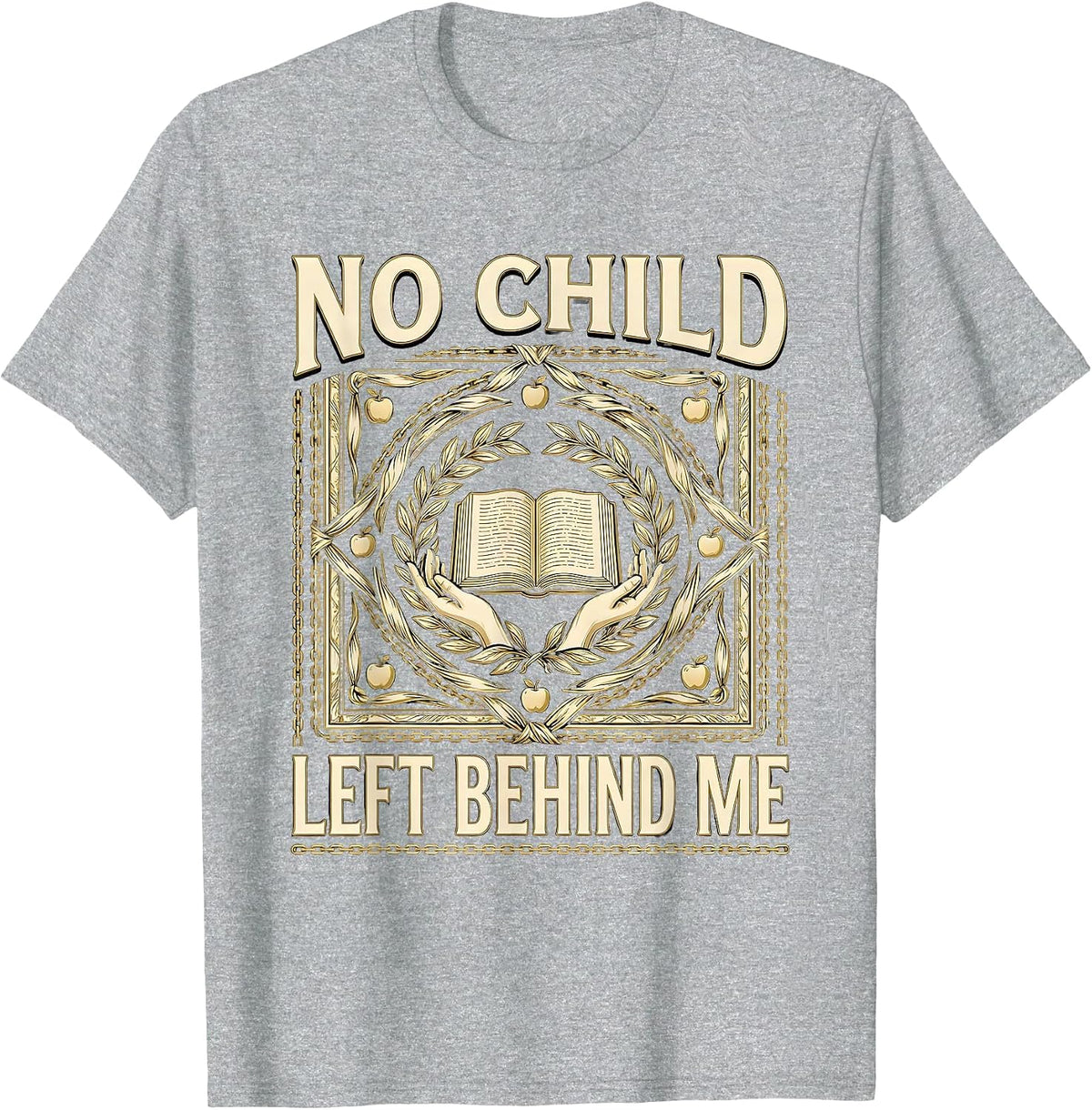 Men's No Child Left Behind Me Special Education Teacher T-Shirt - Heather Grey