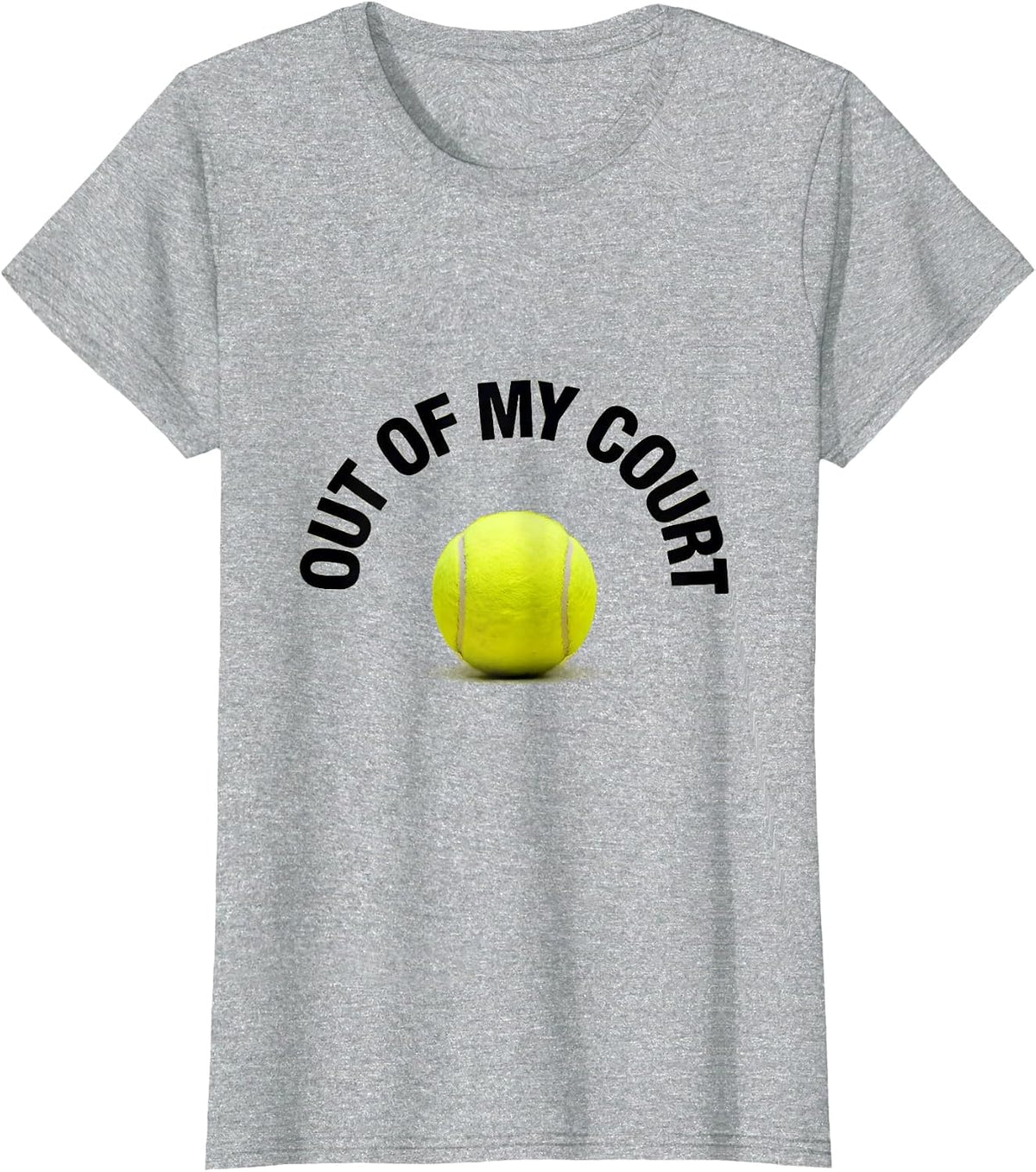 Out of My Court Funny Tennis Design T-Shirt - Heather Grey