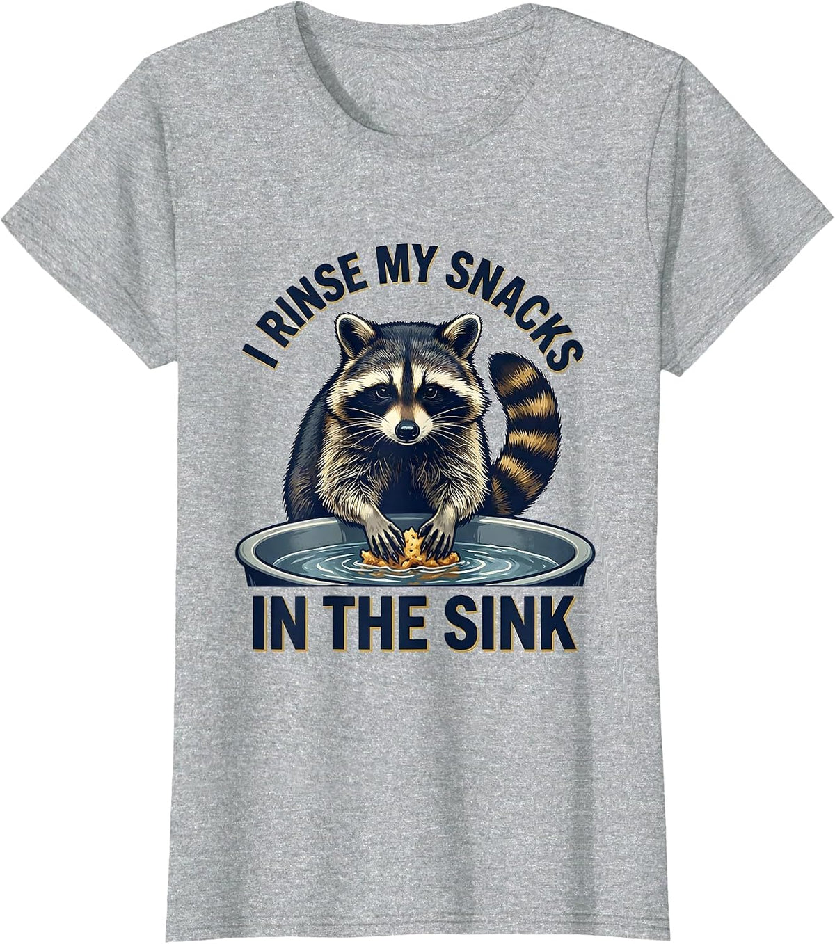 I Rinse My Snacks In The Sink Funny Raccoon Meme Trash Panda T-Shirt - Heather Grey