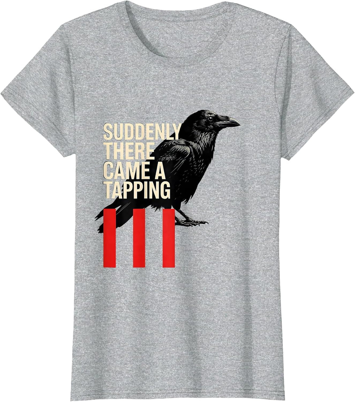 Women's Suddenly there came a tapping Literary Raven Edgar Allan Poe T-Shirt - Heather Grey