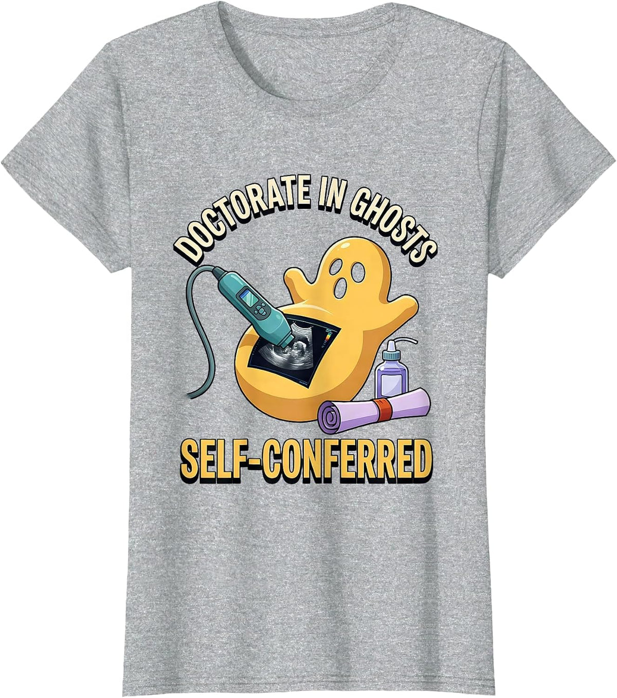 Women's Doctorate In Ghosts Self-Conferred Radiology Tech Halloween T-Shirt - Heather Grey