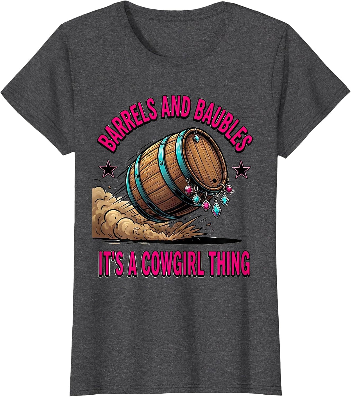 Women's Barrels and Baubles, It's a Cowgirl Thing Cowgirl T-Shirt - Dark Heather Grey