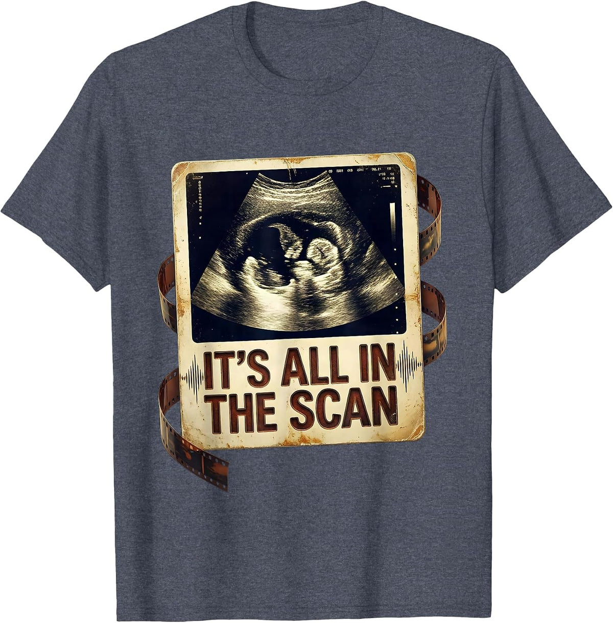 It's All In The Scan Vintage Sonographer Ultrasound Tech T-Shirt - Heather Blue