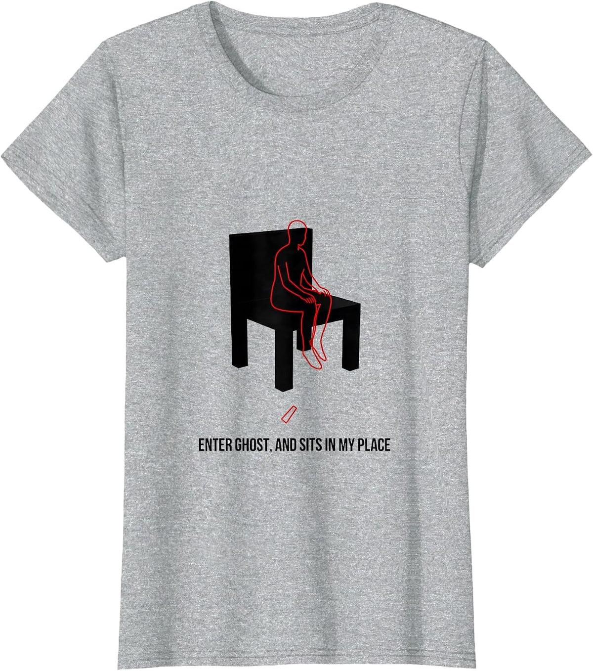 Enter Ghost, And Sits In My Place Funny Shakespeare Quote T-Shirt - Heather Grey