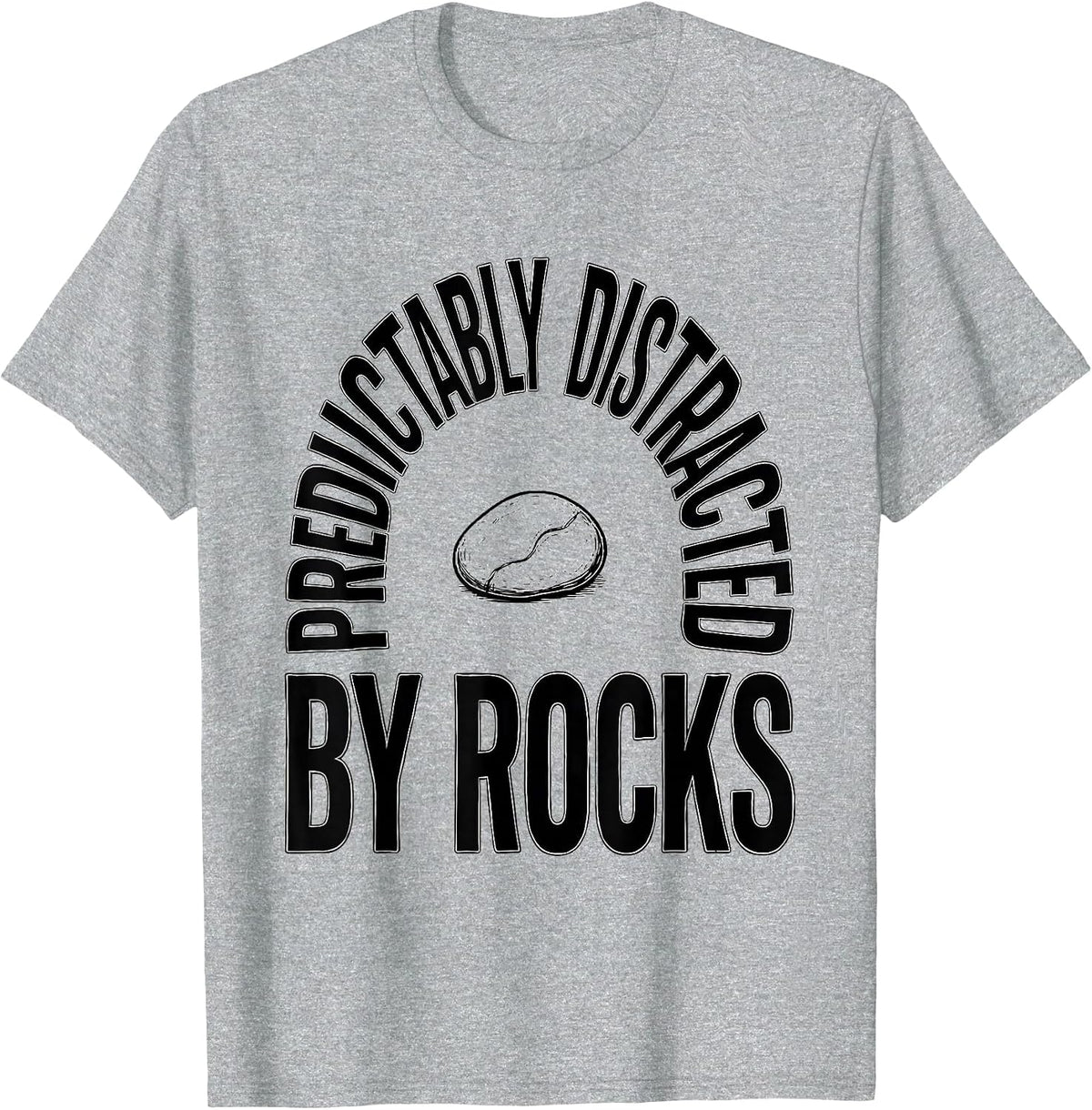 Men's Predictably Distracted By Rocks Funny Geologist Rock T-Shirt - Heather Grey