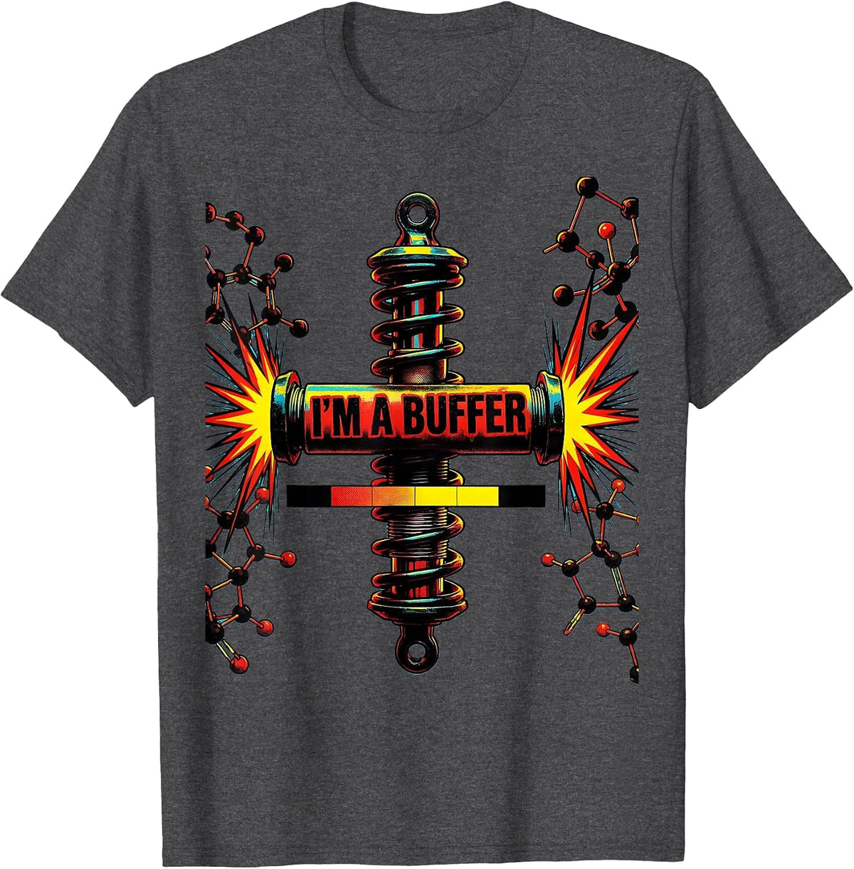 I'm A Buffer Pop Art Chemistry Science Teacher Gift T-Shirt - Dark Heather Grey