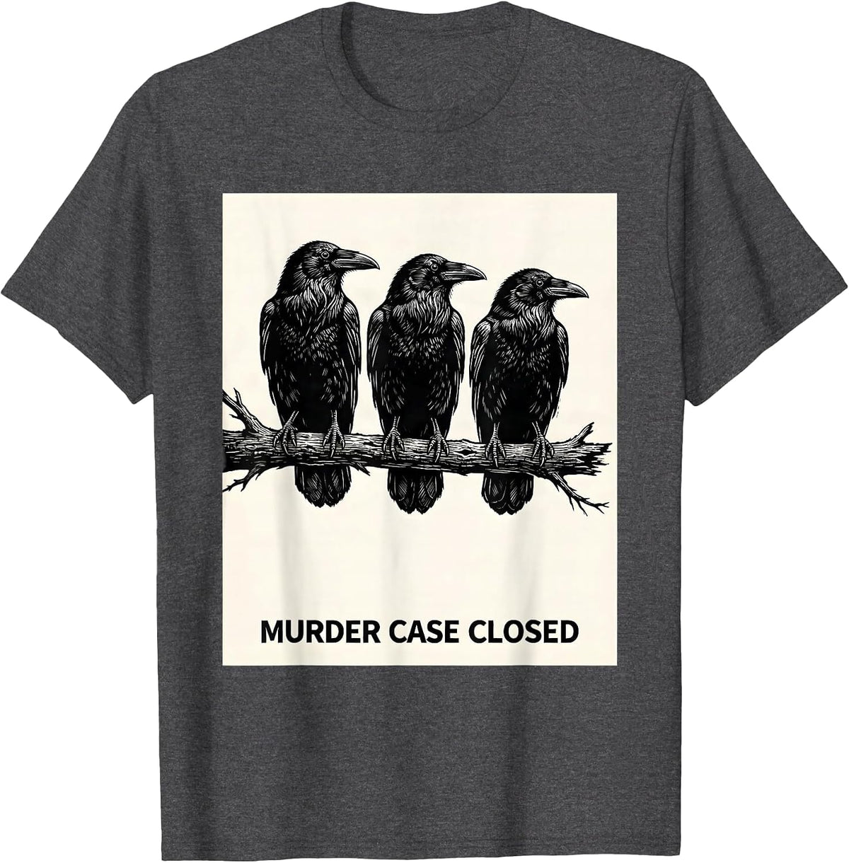 Men's Murder Case Closed Dark Humor Crow Raven Gothic Bird Lover T-Shirt - Dark Heather Grey