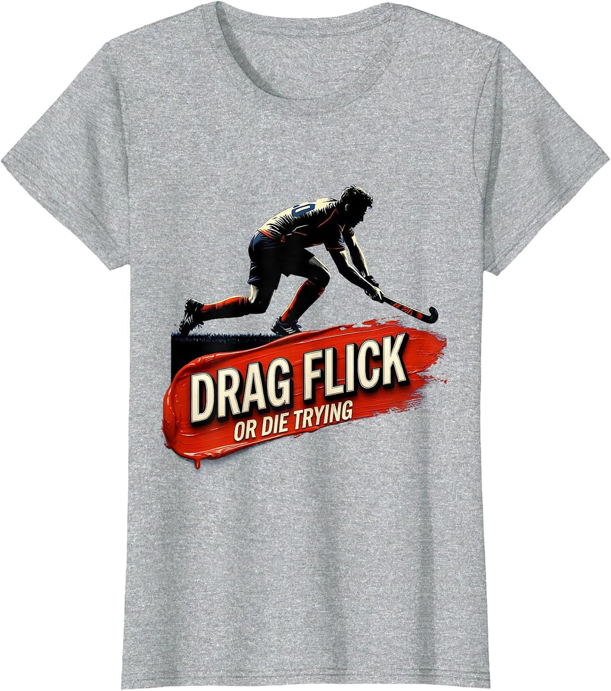 Women's Drag Flick Or Die Trying Field Hockey Design T-Shirt - Heather Grey