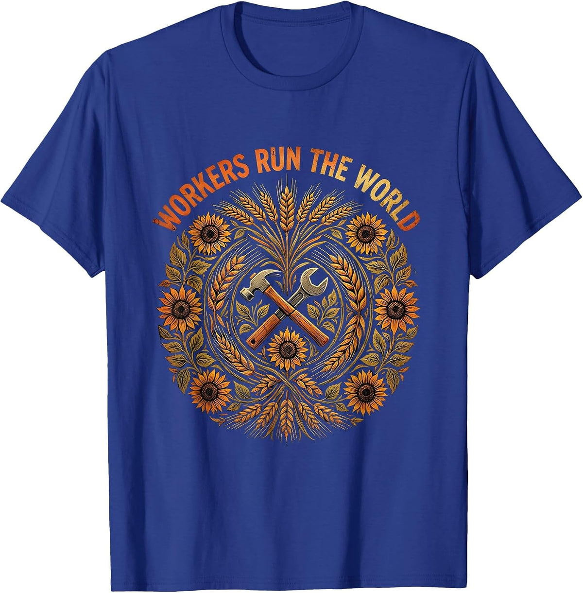 Workers Run The World Labor Day Design T-Shirt - Royal Blue