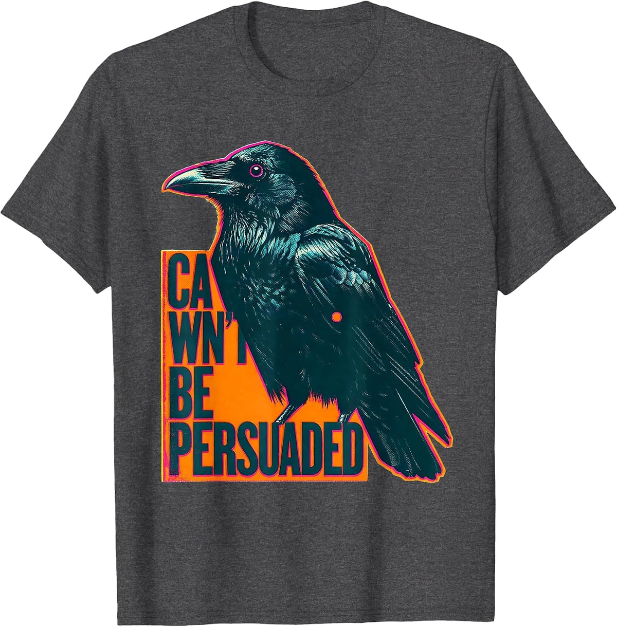 Men's Cawn't Be Persuaded Gothic Crow Dark Humor Risograph T-Shirt - Dark Heather Grey
