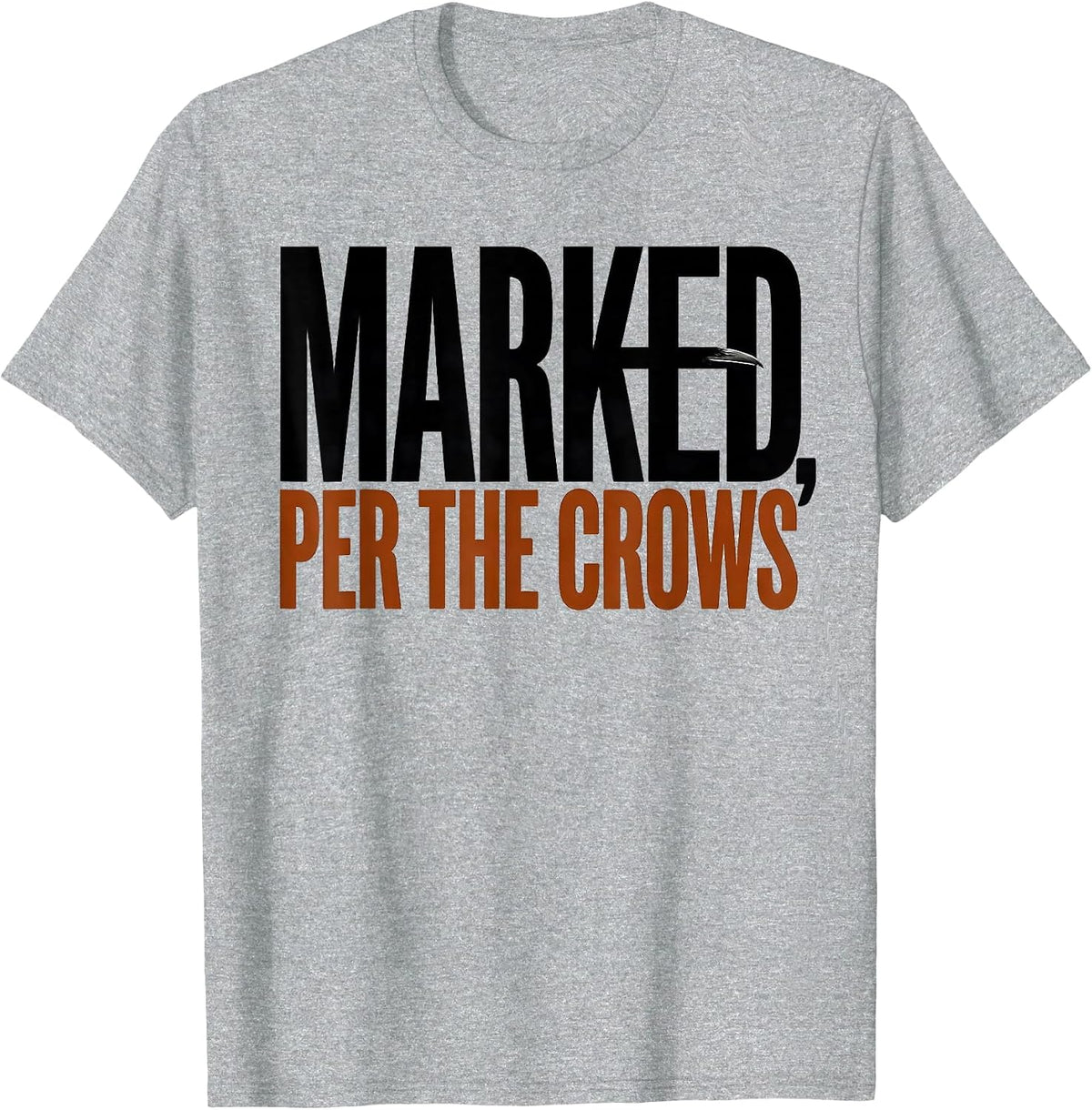 Men's Marked Per The Crows Dark Humor Crow Obsession Gothic T-Shirt - Heather Grey