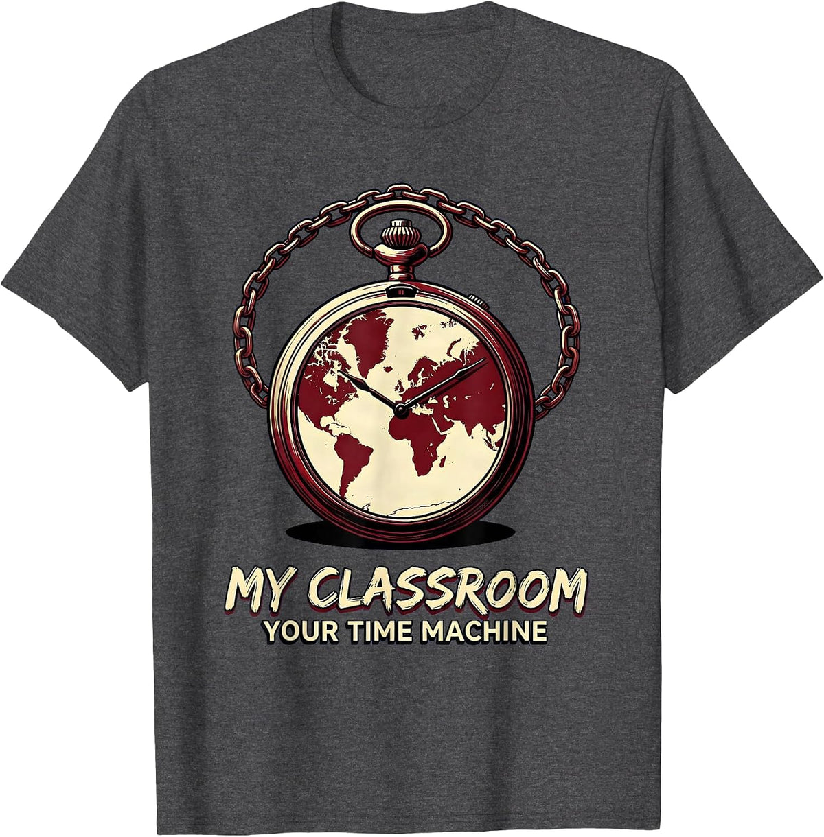 My Classroom Your Time Machine History Teacher T-Shirt - Dark Heather Grey