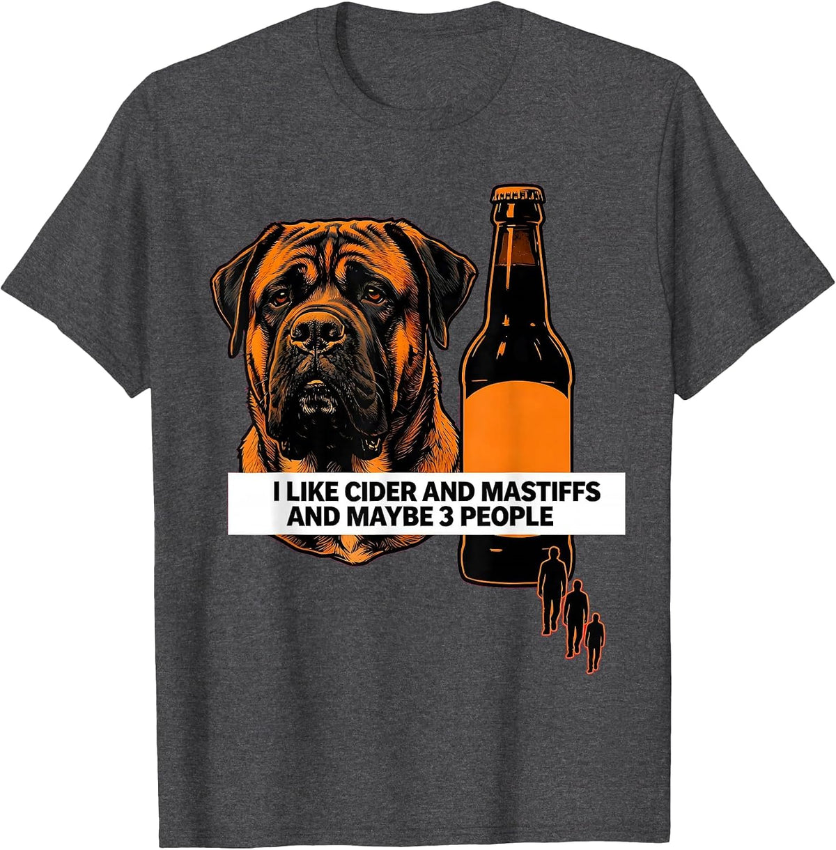 Men's I Like Cider And Mastiffs And Maybe 3 People Pet Lover T-Shirt - Dark Heather Grey