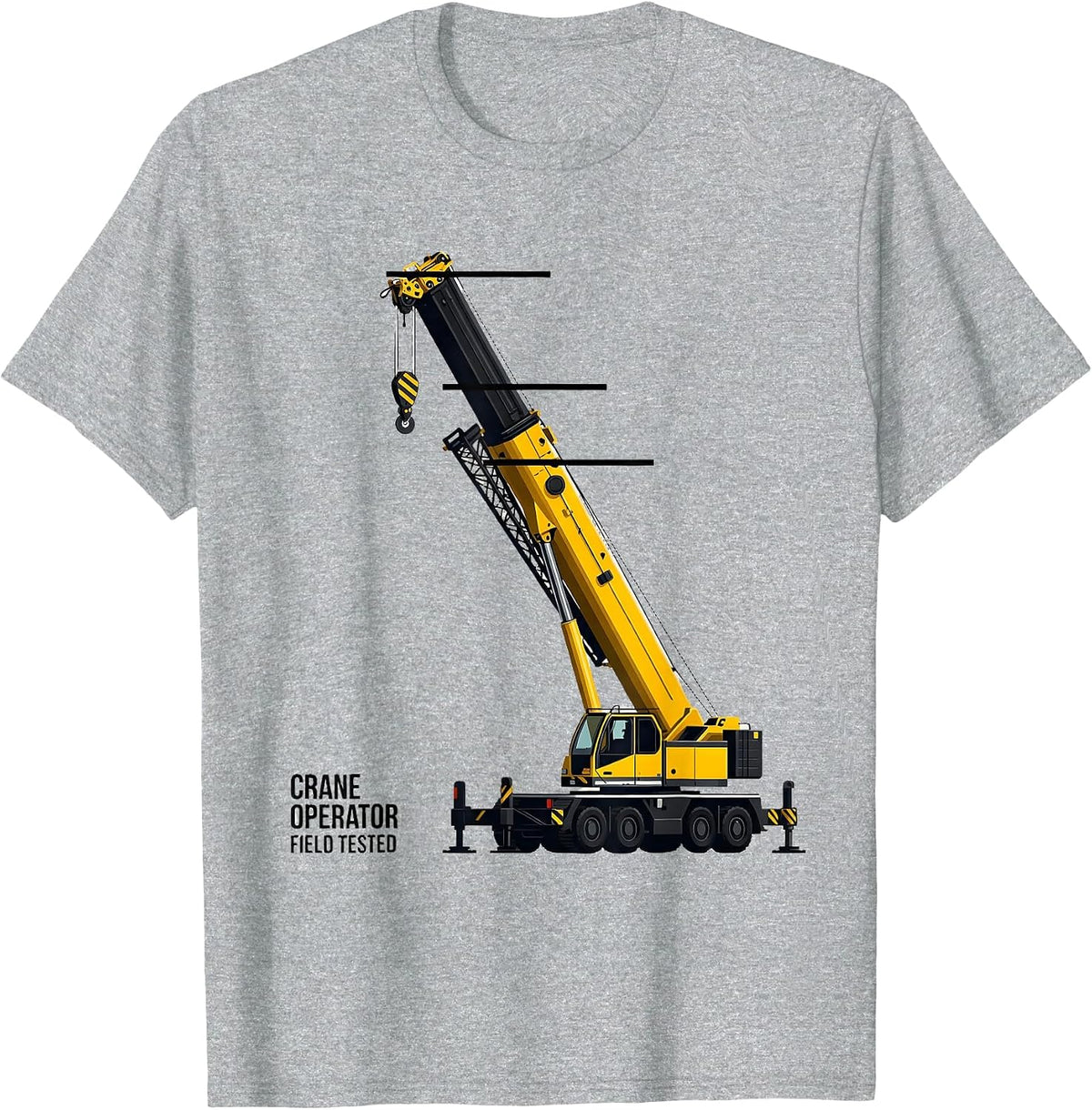 Men's Crane Operator Field Tested Funny Construction Humor T-Shirt - Heather Grey