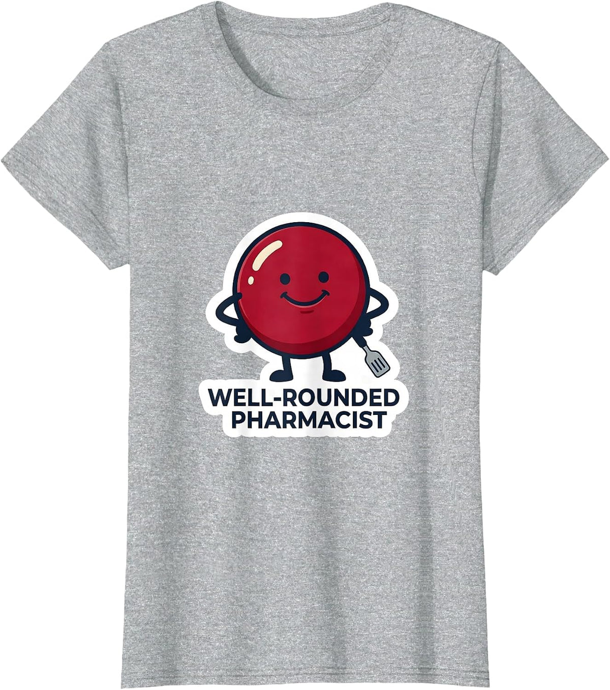 Women's Well-Rounded Pharmacist Funny Pharmacy Technician Crew T-Shirt - Heather Grey