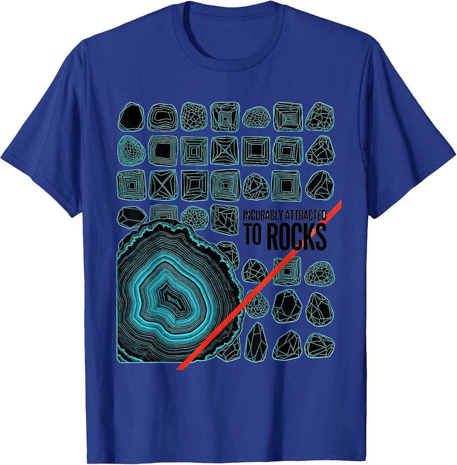 Incurably Attracted To Rocks Funny Rock Collector Geologist T-Shirt - Royal Blue