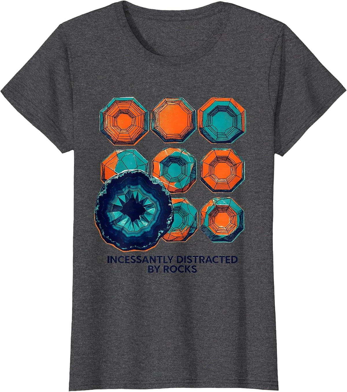 Women's Incessantly Distracted By Rocks Funny Geologist Rock T-Shirt - Dark Heather Grey