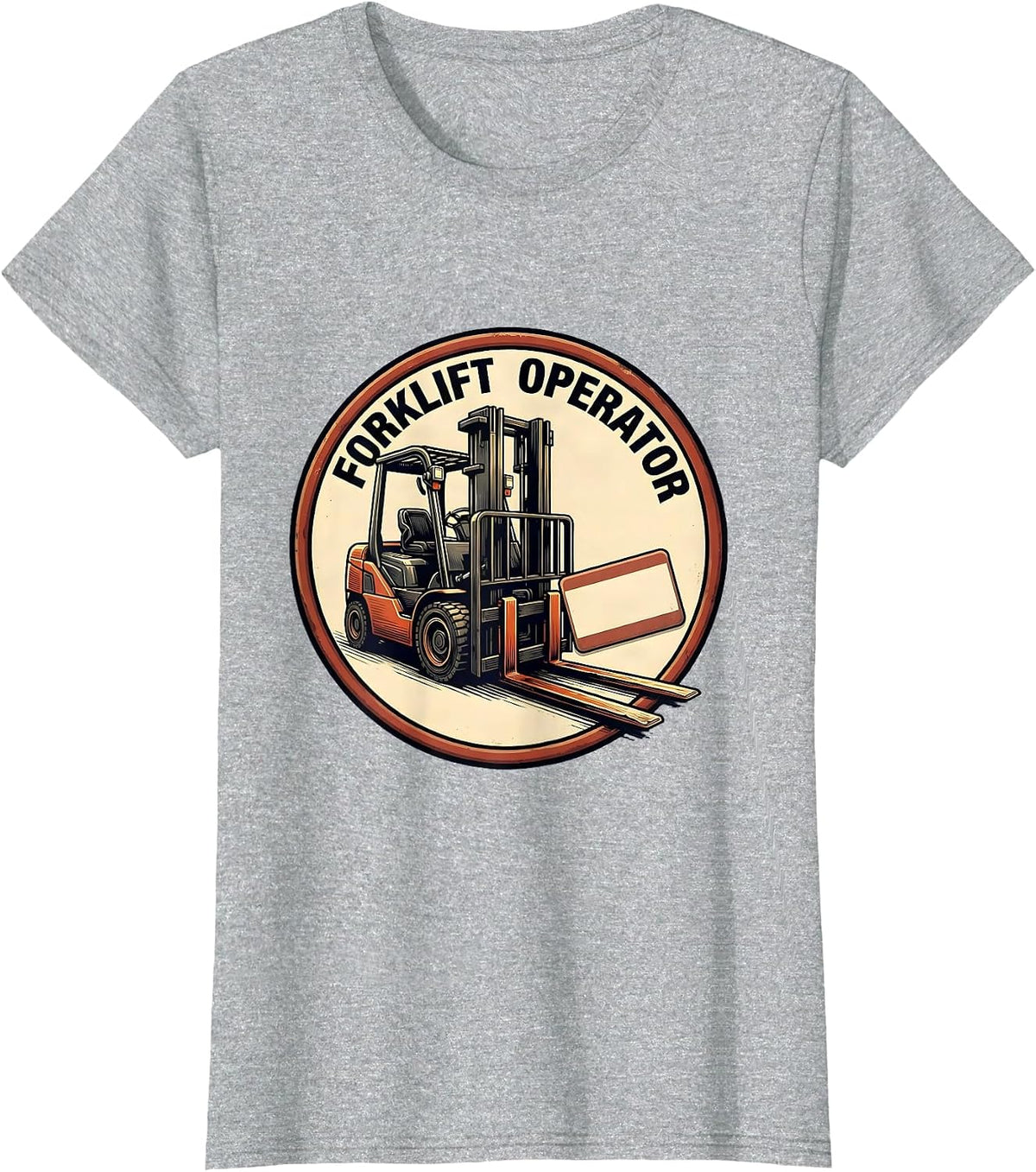 Women's Forklift Operator Funny Construction Worker Trade Humor T-Shirt - Heather Grey