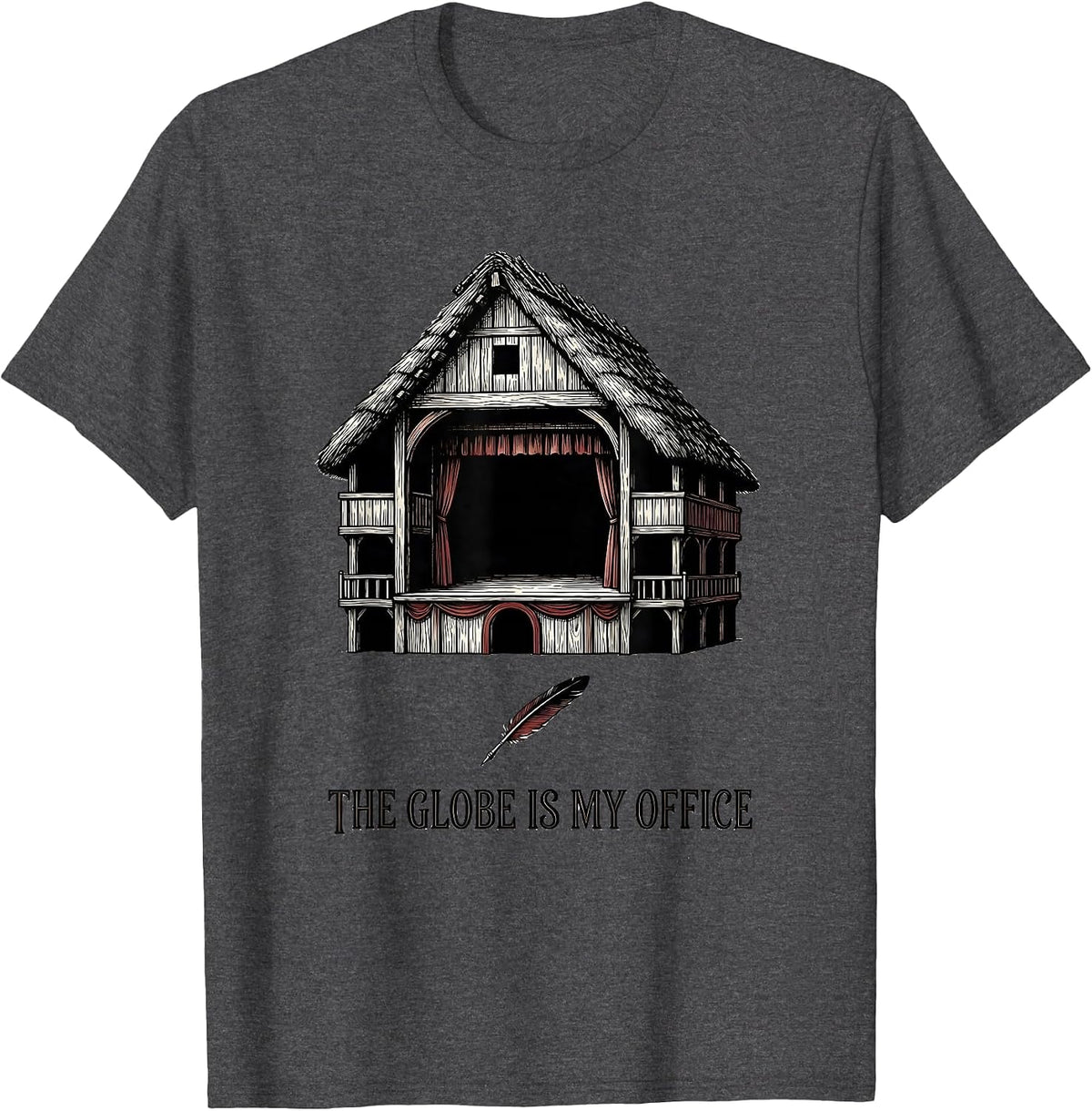 Men's The Globe Is My Office Funny English Literature Humor T-Shirt - Dark Heather Grey