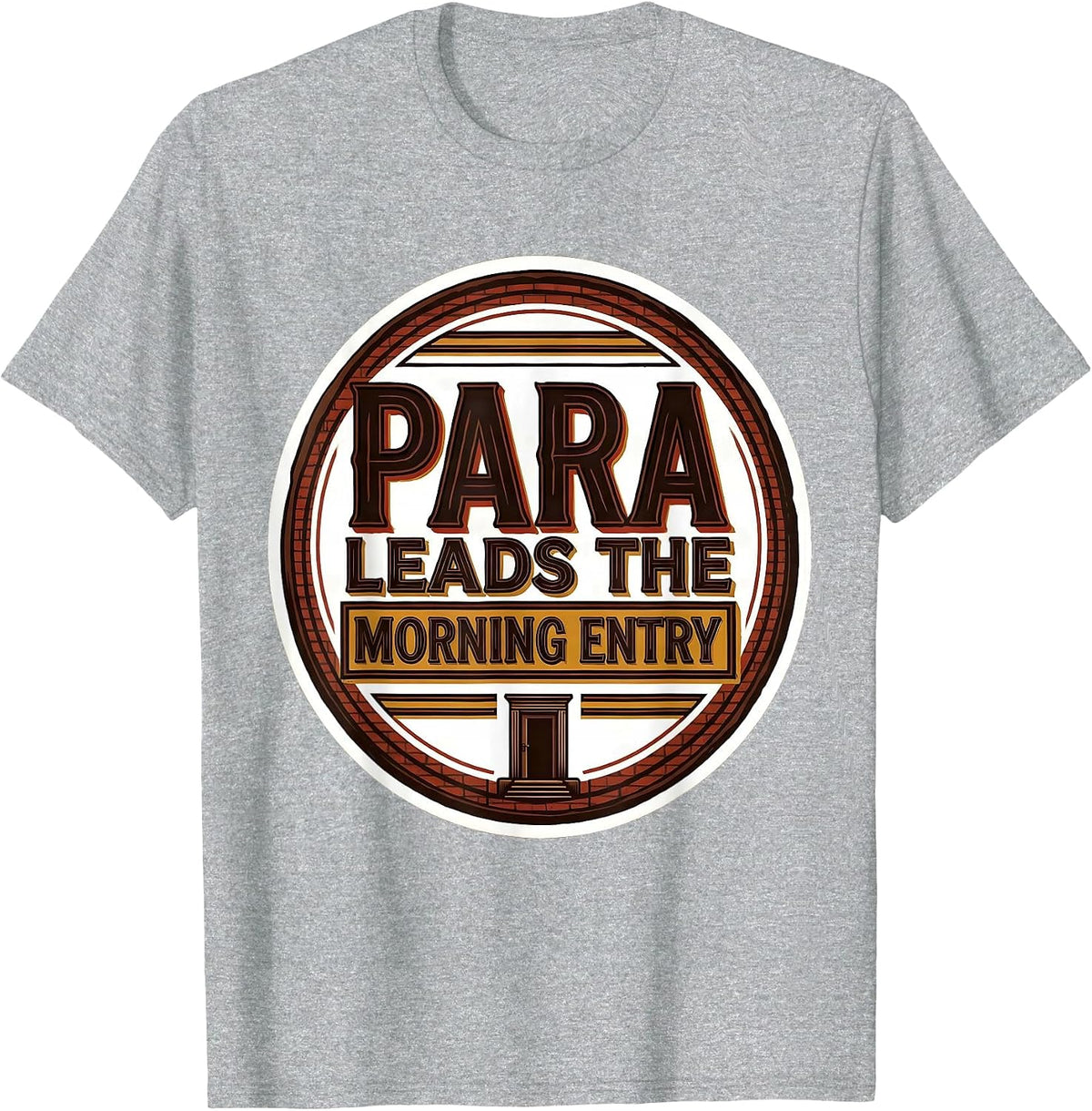 Men's PARA Leads The Morning Entry Heartfelt Paraprofessional Back T-Shirt - Heather Grey