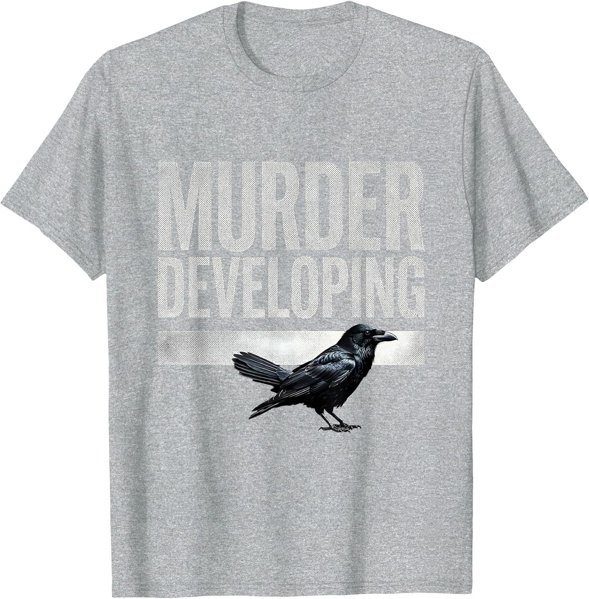 Men's Murder Developing Dark Humor Crow Raven Gothic Bird Lover T-Shirt - Heather Grey