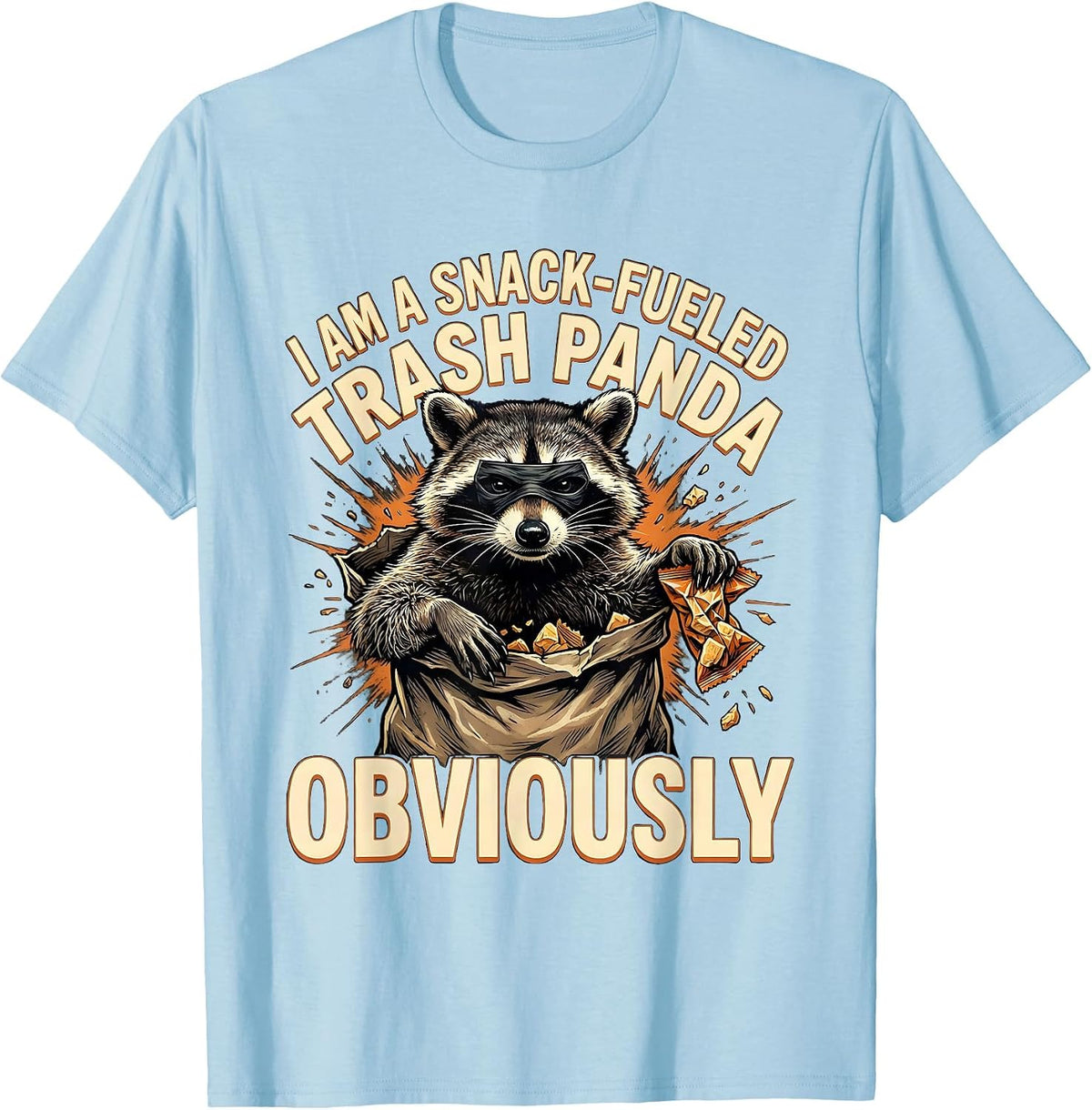 Men's I Am A Snack-Fueled Trash Panda, Obviously Funny T-Shirt - Baby Blue