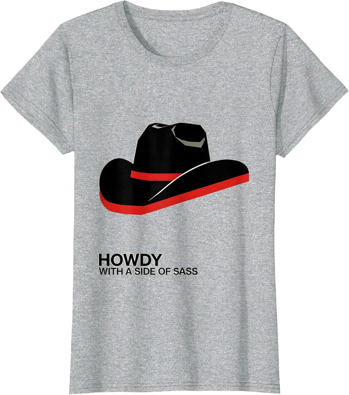 Howdy With a Side of Sass Graphic Design T-Shirt - Heather Grey