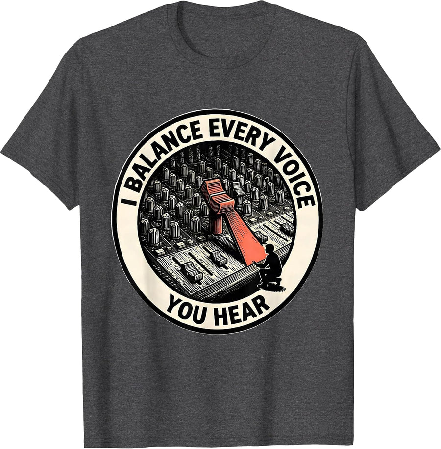 Men's I Balance Every Voice You Hear Funny Theater Kid Drama T-Shirt - Dark Heather Grey