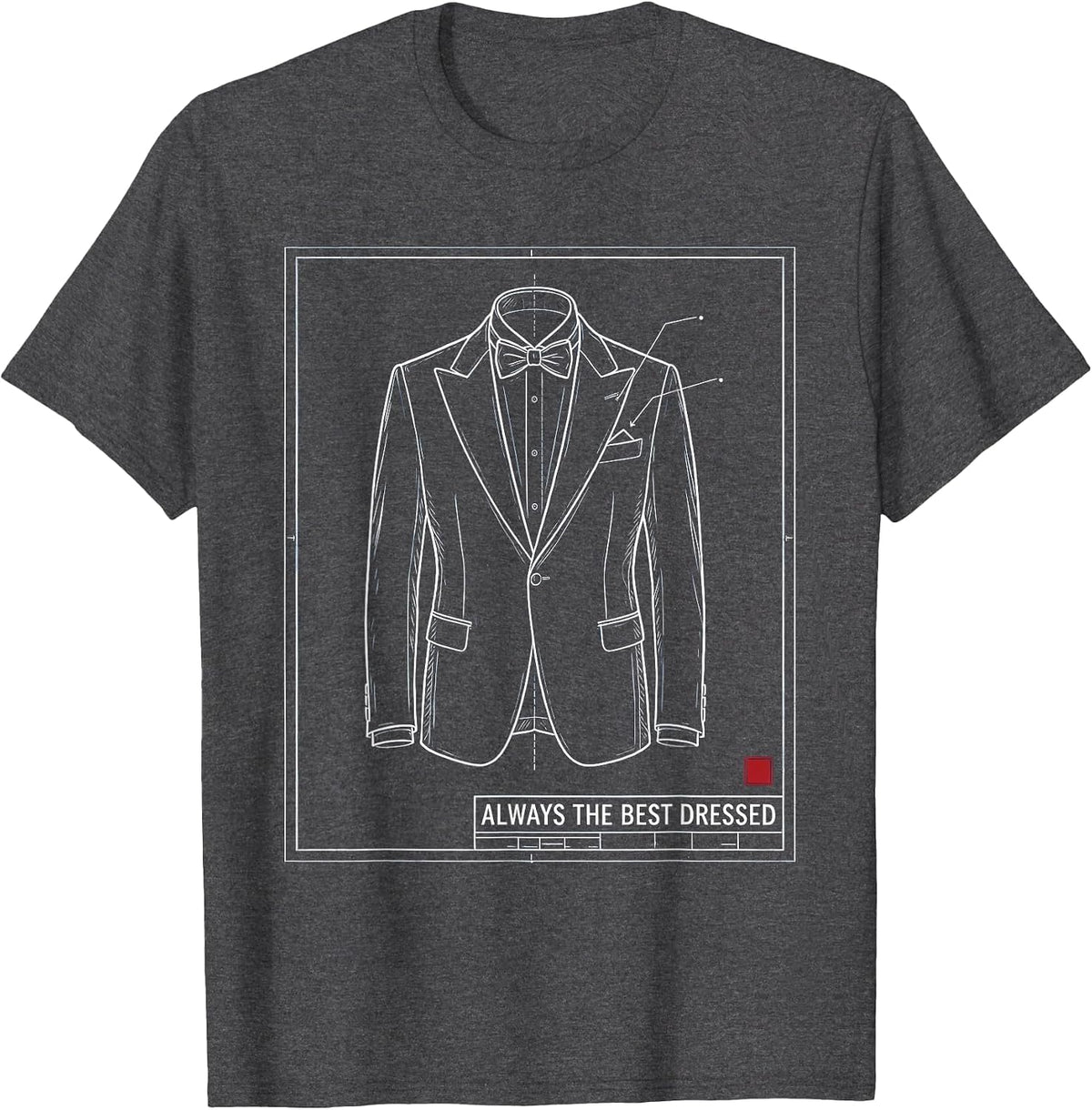 Always the Best Dressed Tuxedo Graphic Design T-Shirt - Dark Heather Grey