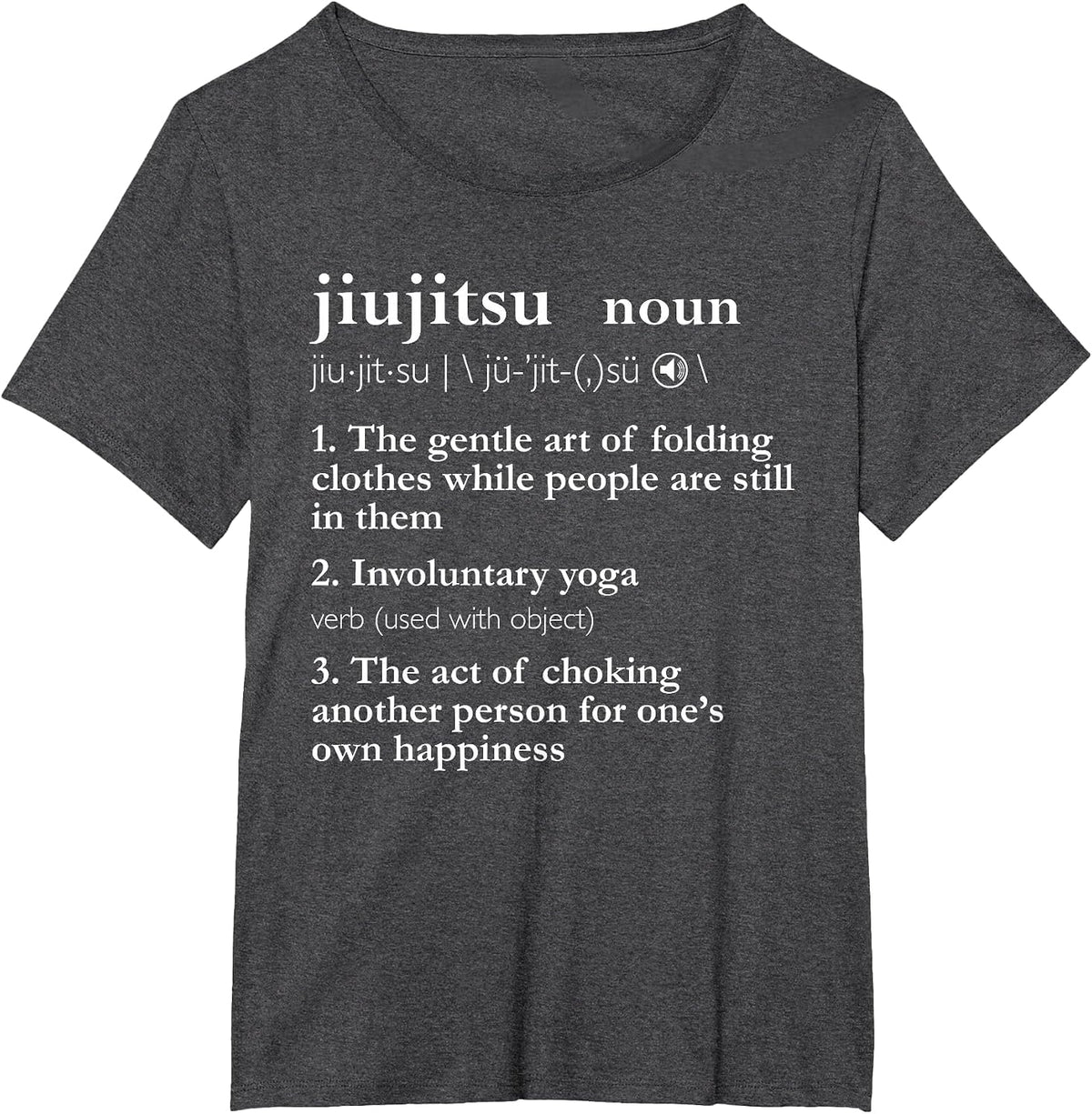 Brazilian Jiu Jitsu Funny Jiu Jitsu Definition BJJ Graphic T-Shirt - Dark Heather Grey