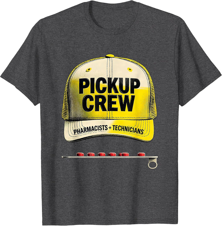 Men's Pharmacists + Technicians, Pickup Crew Funny Pharmacy Squad T-Shirt - Dark Heather Grey