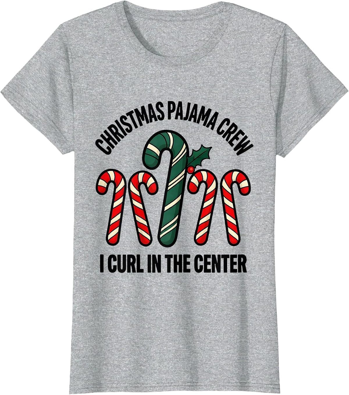 Women's Christmas Pajama Crew I Curl In The Center Funny T-Shirt - Heather Grey