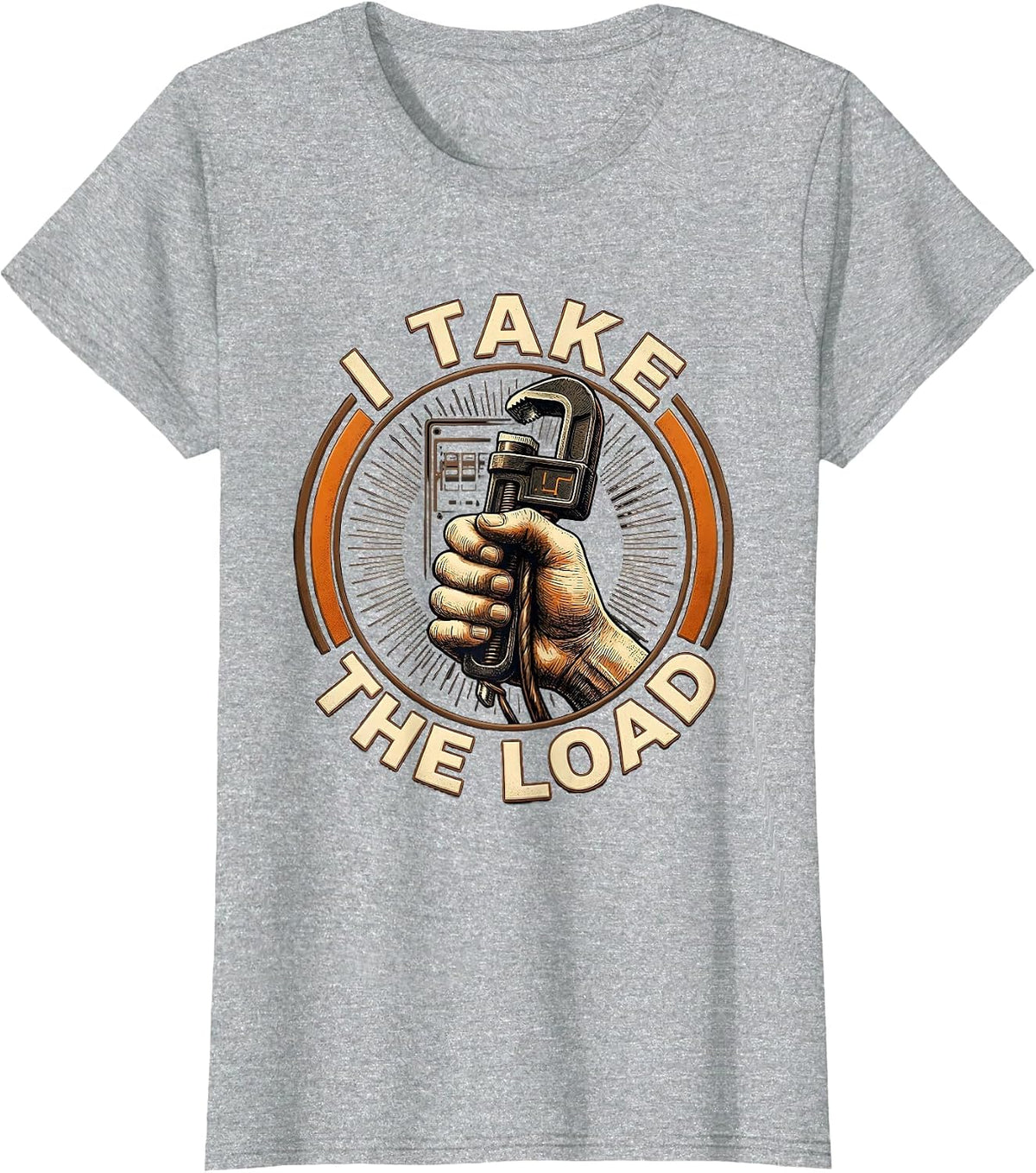 I Take The Load Funny Electrician Sarcastic Engineer Gift T-Shirt - Heather Grey