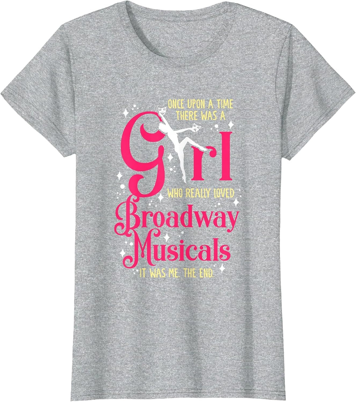 Girl Who Loves Broadway Musicals Theatre Acting Actress T-Shirt - Heather Grey